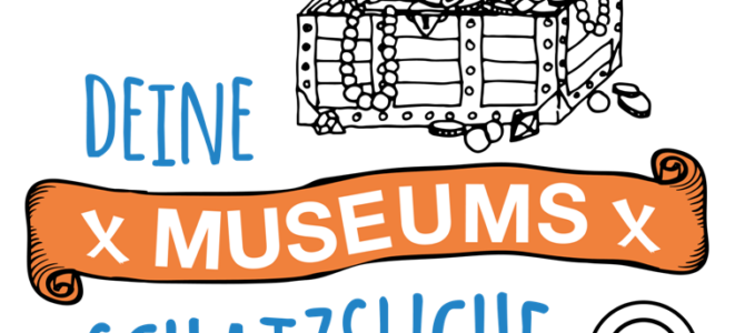 „Deine Museumsschatzsuche“ startet am 1. Mai